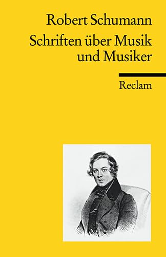 Schriften über Musik und Musiker (Reclams Universal-Bibliothek) von Reclam Philipp Jun.